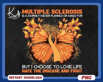 Multiple Sclerosis Is A Journey Png, Ms Warrior Png, Support Squad Png, Inspirational Quote Png, Butterfly Orange Ribbon Png, Ms Fighter Png