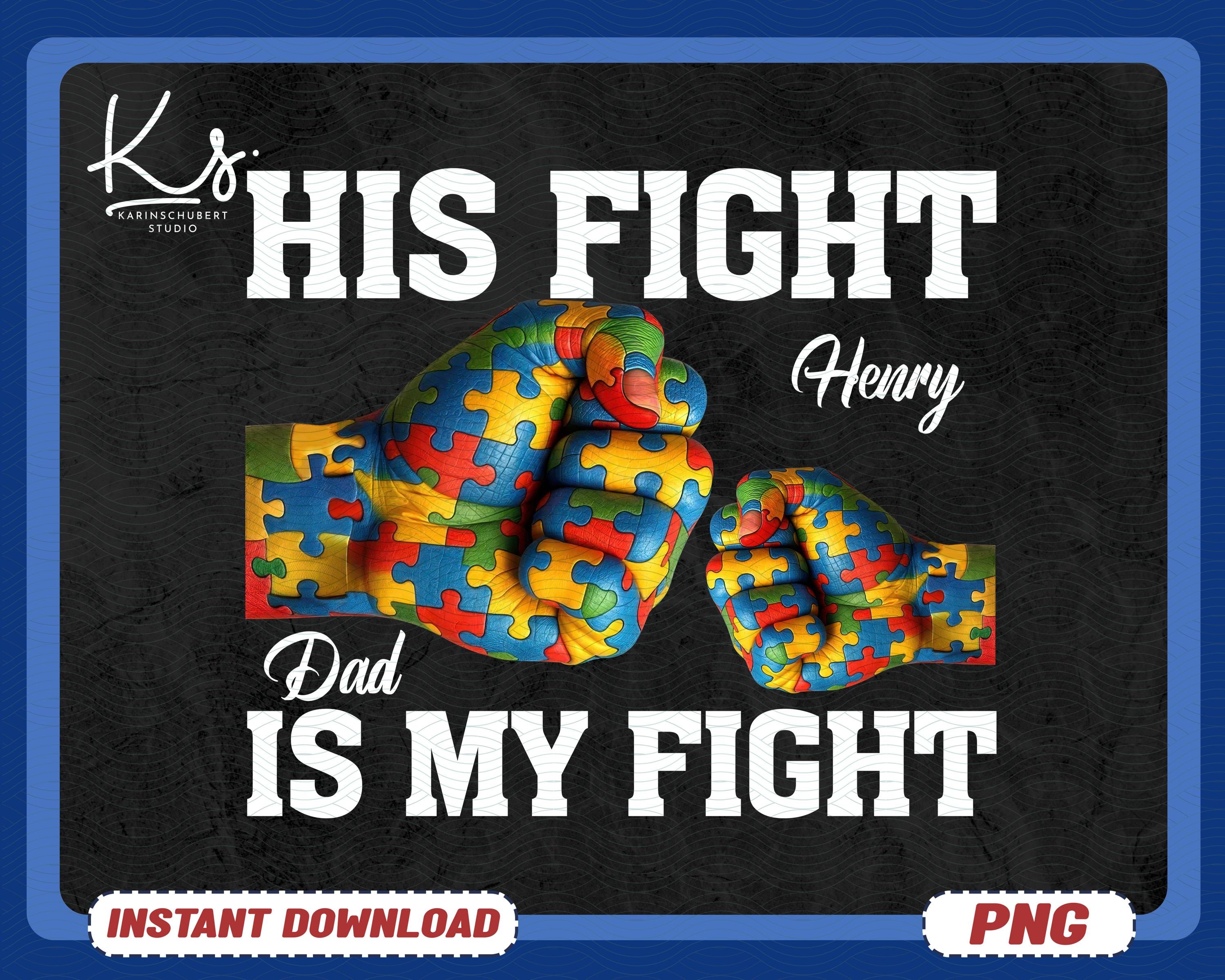 Autism Awareness Png, His Fight is My Fight Autism 3d Effect Fist Bump ...