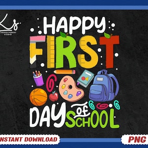 Happy First Day Of School Png, 1st Day Of School Png, Welcome Back To School Png, First Day Of School Png, Teacher Shirt, Hello School Png
