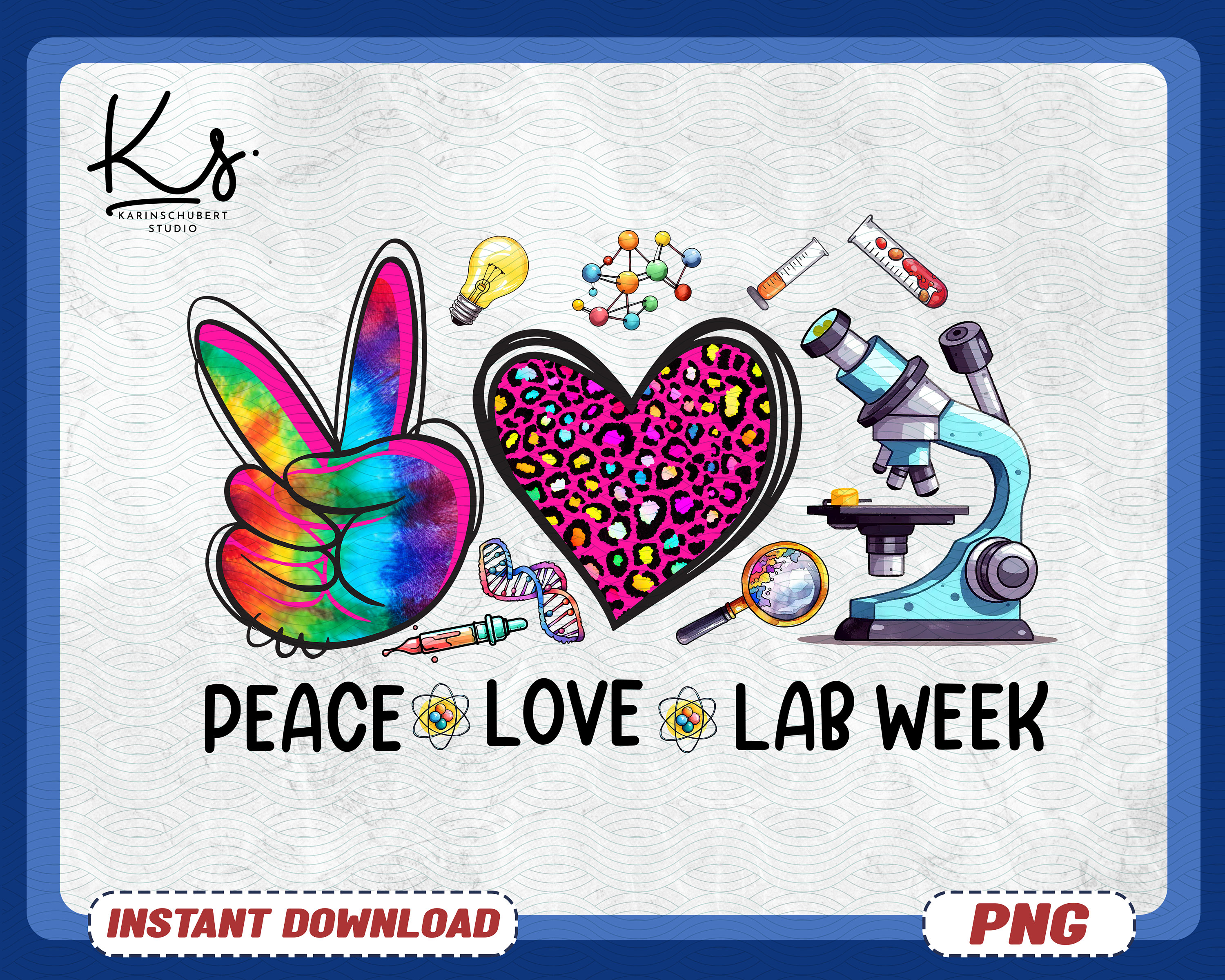 Loe Lab Peace Love Lab Week 2024 Png, Laboratory Tech Png, Scientist Png ...