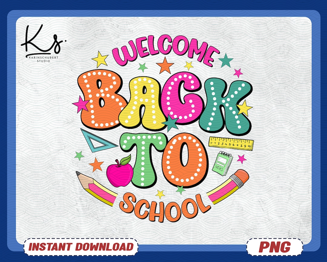 Welcome Back to School Png, 1st Day of School Png, Back to School Png ...