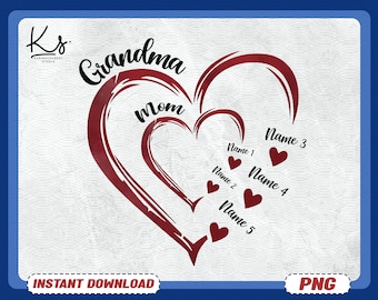Mom Grandma Heart Png, Custom Heart Grandkid Name Png, First Mom Now Grandma Png, Best Great Grandma Png, Grandma Saying Png, Granny Png
