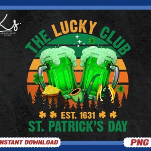 The Lucky Club Png, St Patrick&#39;s Day Png, Green Beer Png, Irish Pub Shirt Design, St Patrick&#39;s Day Lucky Shamrock Png, Vintage Irish Party