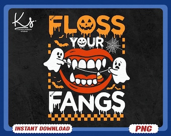 Floss Your Fangs Dentist Halloween PNG, Funny Halloween Ghost Teeth Design, Dental Hygienist Spooky Clipart, Instant Download PNG for Shirts