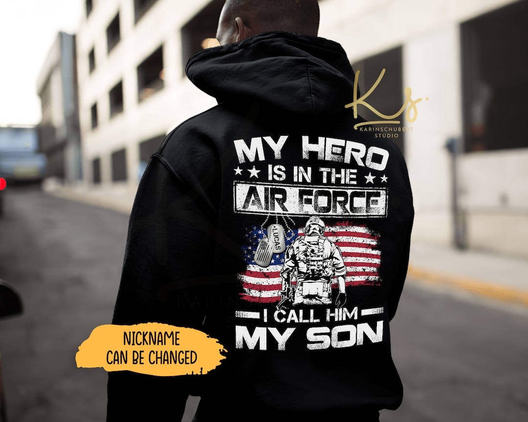 My Hero is in the Air Force I Call Him My Son Hoodie, Proud Air Force