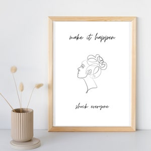 Make It Happen, Shock Everyone | Motivational Quote Art Print | Inspirational Digital Download | Uplifting Wall Art for Personal Growth