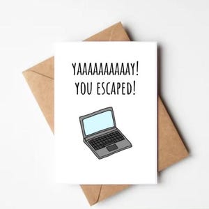 Carte de travail de départ drôle | Yaaaaaaay vous vous êtes échappé | Conception d'ordinateur portable | Carte imprimable pour collègue | Téléchargement numérique | Cadeau d'adieu au travail