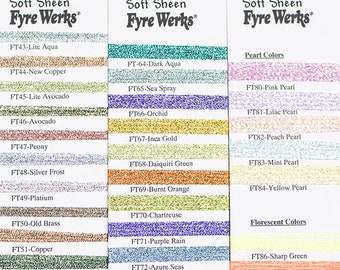 FYRE WERKS Soft Sheen - by Rainbow Gallery - FT71 - FT88