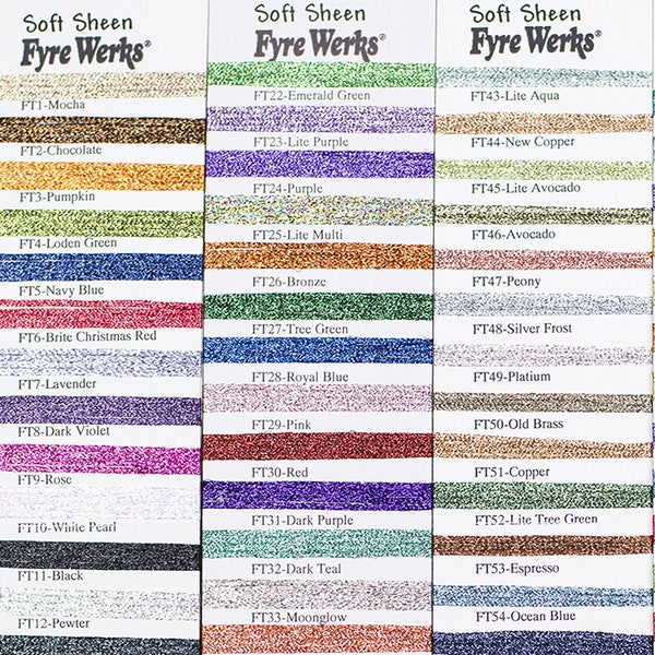 FYRE WERKS Soft Sheen - by Rainbow Gallery - FT1 - FT70