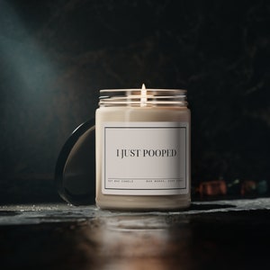 I just Pooped Scented Soy Candle, 9oz