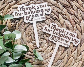 Thank You for Helping Us Grow Plant Sign | Teacher Appreciation Plant Marker | Back to School Plant Sticks | Teacher Thank you Gift