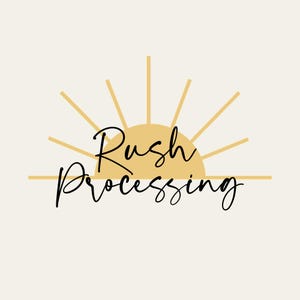 May include: A logo featuring the words "Rush Processing" in a cursive font, set against a backdrop of a stylized yellow sunburst design. The background is a soft cream color.
