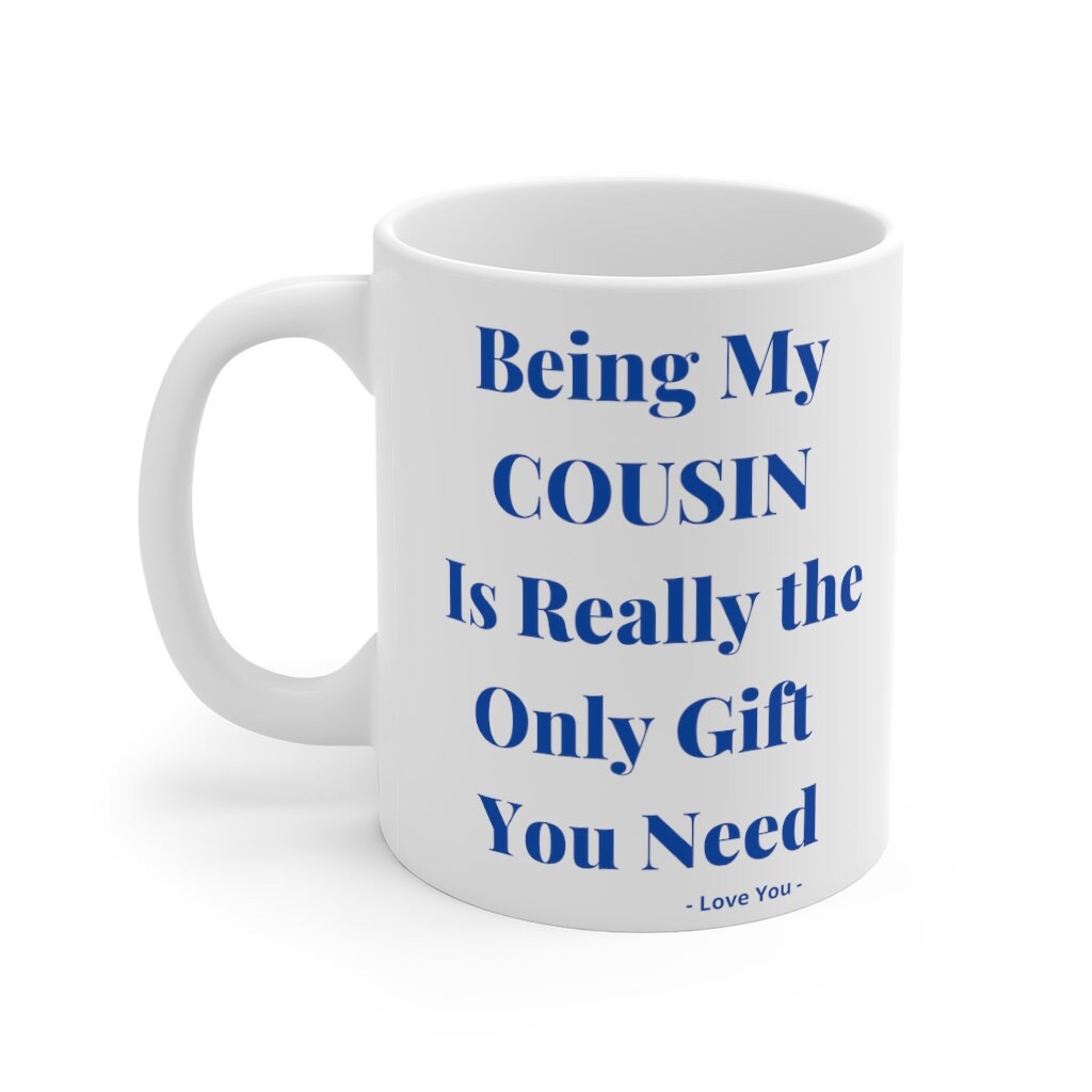 Cousin coffee mug Cousin gift favorite cousin best cousin