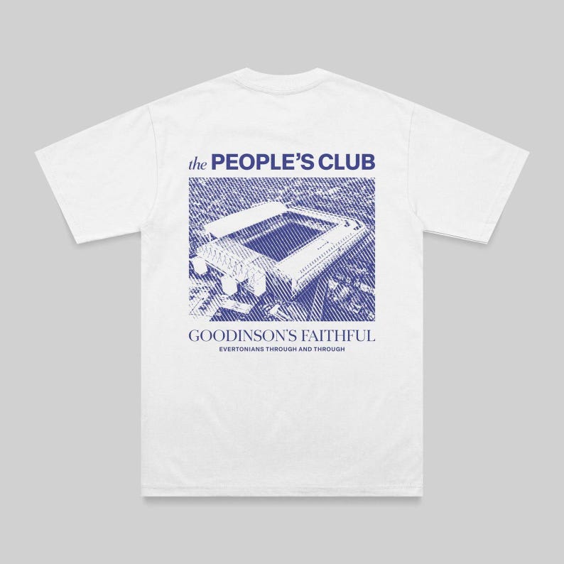 May include: White t-shirt with a blue graphic of a stadium and text. The text on the shirt reads "the PEOPLE'S CLUB" above the stadium image, and "GOODISON'S FAITHFUL" below it, with "EVERTONIANS THROUGH AND THROUGH" underneath.