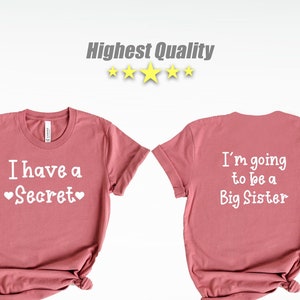 I Have A Secret, I Am Going To Be A Big Sister Shirt, Big Sister, Big Sister Reveal, Big Sister Announcement, Baby Announcement,