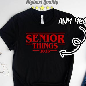 Senior Things 2026, Senior 2026 Things, Graduation Shirt, Class Of 2026, Funny Senior Shirt,School Life Shirt,Back to School,Stranger Things