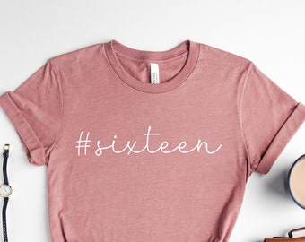 Chemise pour 16e anniversaire, 16e anniversaire, cadeau 16e anniversaire, cadeau 16e anniversaire pour fille, 16e anniversaire, chemise 16e anniversaire, chemise anniversaire fille