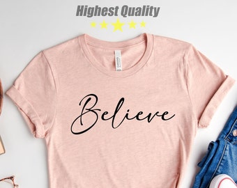 Believe T Shirt | Etsy