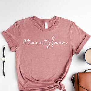 24th Birthday Shirt, 24th Birthday, 24th Birthday Gift, 24th Birthday Gift For Woman,24th Birthday Shirt,Birthday Woman Shirt, Gift For Men