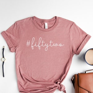 52th Birthday Shirt, 52th Birthday, 52th Birthday Gift, 52th Birthday Gift For Woman,52th Birthday Shirt,Birthday Woman Shirt, Gift For Men