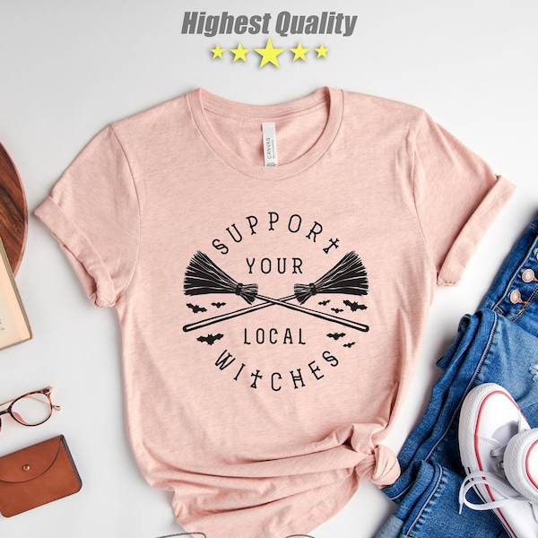 Gift For Halloween, Support Your Local Witches Shirt, Local Witch,Witch Shirt,Halloween Shirt,Witches Shirt,Halloween Gifts,Witches Toddler