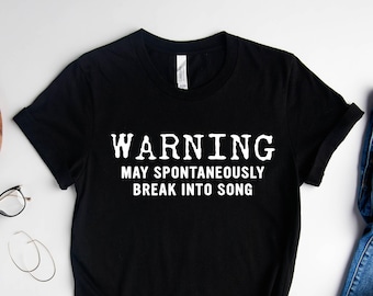 ADVERTENCIA, Amante de la música, Camisa de teatro, Regalo de cantante, Música divertida, Advertencia puede espontáneamente, Irrumpir en la canción, Camisa de música, Camisa de noche de karaoke