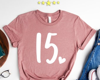 15th Birthday Shirt, 15th Birthday, 15th Birthday Gift, 15th Birthday Gift For Girl, 15th Birthday, 15th Birthday Shirt, Birthday Girl Shirt