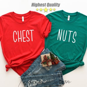 Chest And Nuts Couples Christmas TShirt,Funny Christmas Shirt,Couples Christmas Sweatshirt,Christmas Humor,Holiday Tee,Funny Saying,Gift For