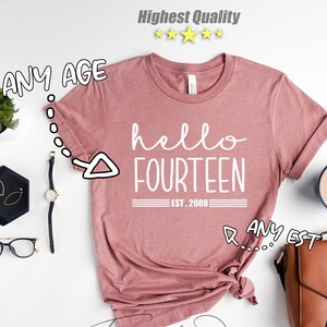 Customizable | Hello Fourteen,Hello 14 Shirt,Fourteenth Birthday For Her,14th Birthday Party, 14th Birthday Gift,14th Birthday Girl,Gift For
