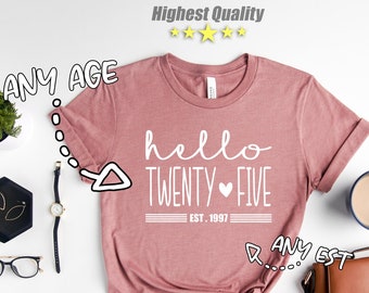 Hello TWENTYFIVE, 25th Birthday Gift For Her, 25th Birthday Gift For Him, 25th Birthday Party,25th Birthday Gift,25th Birthday Girl,Gift For