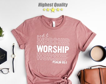 Camisa hecha para adorar, camisas cristianas, camisa religiosa, camisas de adoración, camisa de palabra de dioses, motivación bíblica, Salmo 95, camisas del equipo de adoración