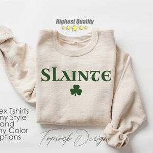 Cute Slainte Sweatshirt Tshirt,Womens Irish Sweatshirt,St Patrick&#39;s Day Sweatshirt,Trendy St Patricks Day Shirt,Lucky Sweatshirt,Irish shirt