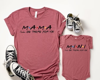 Mama and Mini Shirt,Friends Matching Family Tshirs, Friends Theme Shirt,Gift for Mama,Mother's Day Shirt,Mommy shirt, Mom and Daughter Shirt