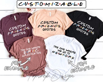 Camisetas de amigos personalizables, camisetas para fiestas de cumpleaños con temática de amigos, camisetas de vacaciones, camisetas de boda, camisetas de anuncio de embarazo o cualquier frase que desees.