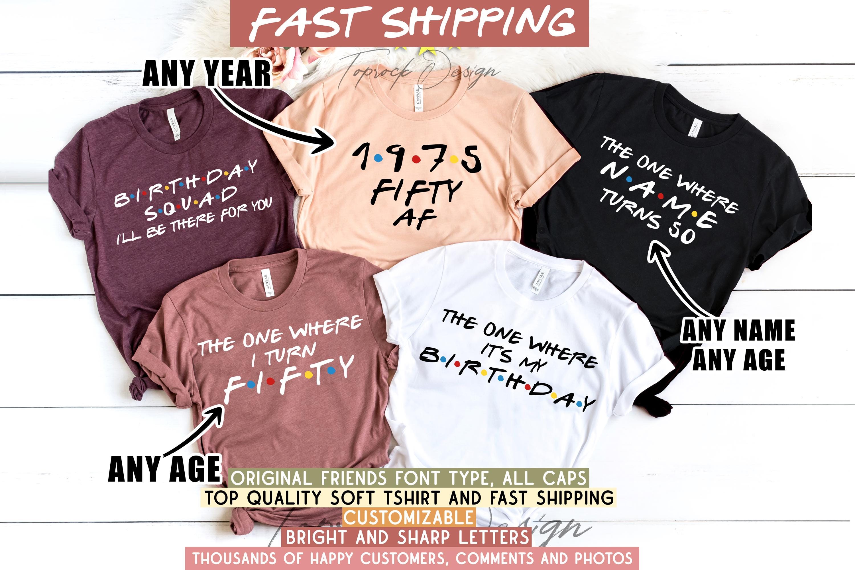 Customizable | The One Where Turns 50 Shirt, Friends Birthday Shirt,Friends Theme Party,Friends,50th Birthday Shirt Girl,50th Birthday Party