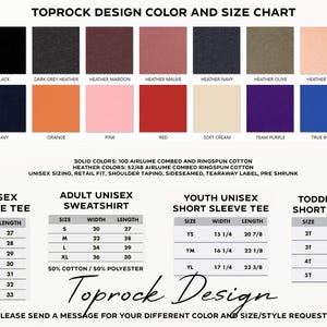 May include: A colour and size chart for unisex short sleeve tees and sweatshirts. The chart includes sizes for adult, youth, and toddler sizes. The chart also includes a list of colours available for the shirts and sweatshirts. The text "Toprock Design" is at the bottom of the chart.