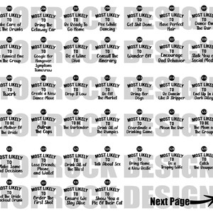 May include: A collection of black and white text graphics with humorous phrases like "Most Likely To Take Care of All The Drunks" and "Most Likely To Bring The Getaway Car". The design is for a bachelorette party.