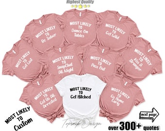 Bachelorette Party Shirts, Most Likely To Shirt, Bridal Party Shirt, Wine Bachelorette Shirts,Funny Most Likely To Bachelorette Tshirts,Gift