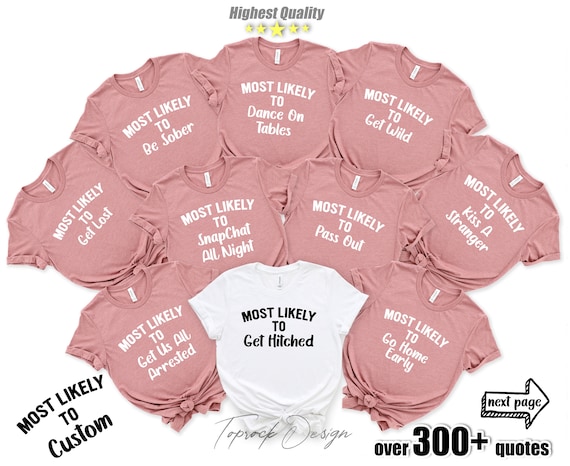 Bachelorette Party Shirts, Most Likely To Shirt, Bridal Party Shirt, Wine Bachelorette Shirts,Funny Most Likely To Bachelorette Tshirts,Gift