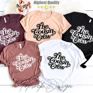 Cousin Crew T-shirt and Sweatshirt,Matching Cousin Shirts,Family Cousin Gifts, Matching Cousin Shirt, Cousin Crew Tshirts,Cousin Crew Shirts