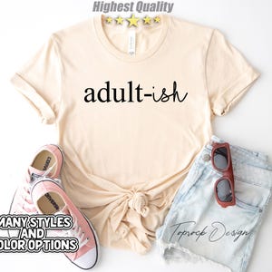 Adult-ish Shirt, 18th Birthday Shirt, Adultish Shirt, Adult-ish TShirt,Gift For Girl, Adulting Shirt,18th Birthday Gifts For Girls, 18th Tee image 7