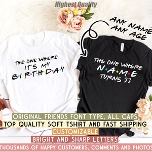 Customizable | The One Where Turns 33 Shirt,Friends Birthday Shirt,Friends Theme Party,Friends,33rd Birthday Shirt Woman,33rd Birthday Party