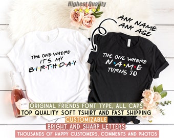 Customizable | The One Where Turns 30 Shirt,Friends Birthday Shirt,Friends Theme Party,Friends,30th Birthday Shirt Woman,30th Birthday Party