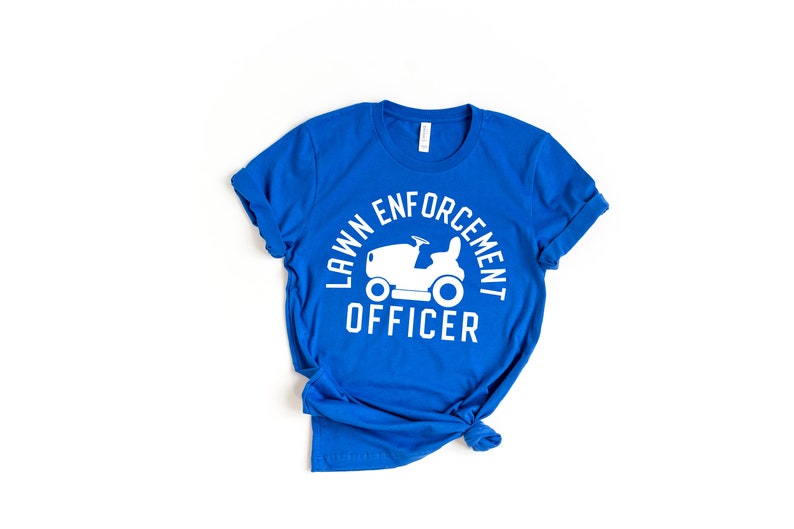 Gardening Shirt, Gardener Dad Shirt, Lawn Mower Shirt, Lawn Enforcement Officer TShirt, Fathers Day TShirt, Lawn TShirt, Gift For Dad,Father image 5