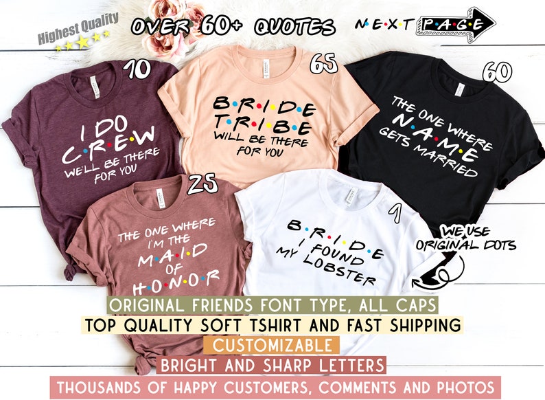 May include: Six different t-shirts with various designs and text related to a wedding party. The shirts are all in different colors, including maroon, peach, white, and black. The text on the shirts includes "I Do Crew", "Bride Tribe", "The One Where Name Gets Married", "The One Where I'm the Maid of Honor", "Bride I Found My Lobster", and "We Use Original Dots".