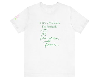 Camiseta con estampado "Si es fin de semana, probablemente soy Tiana" / Camiseta con estampado de princesa fiestera
