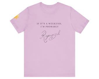 If It's a Weekend I'm Probably Rapunzel T-Shirt | Party Princess Graphic Tee