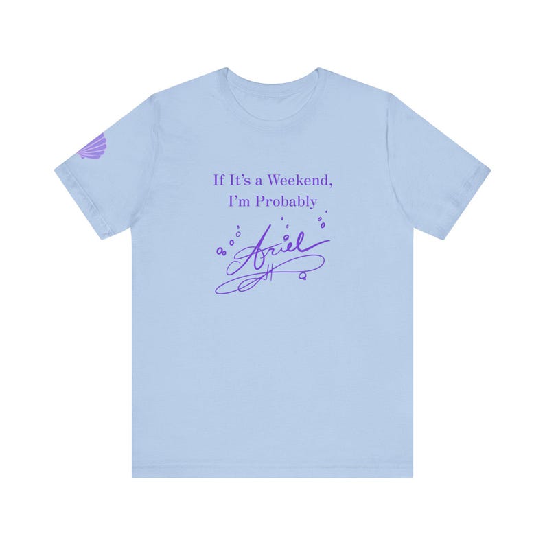 If It's a Weekend I'm Probably Ariel T-Shirt | Party Princess Graphic Tee image 1