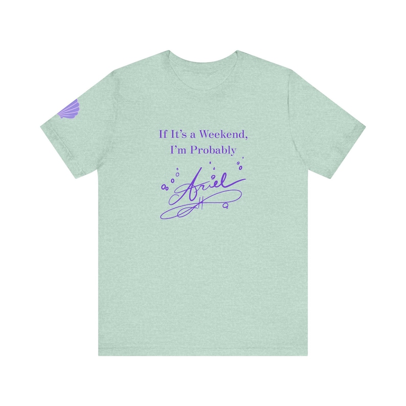 If It's a Weekend I'm Probably Ariel T-Shirt | Party Princess Graphic Tee image 6