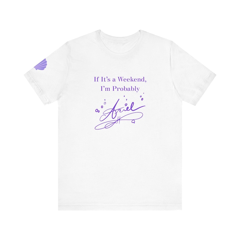 If It's a Weekend I'm Probably Ariel T-Shirt | Party Princess Graphic Tee image 5